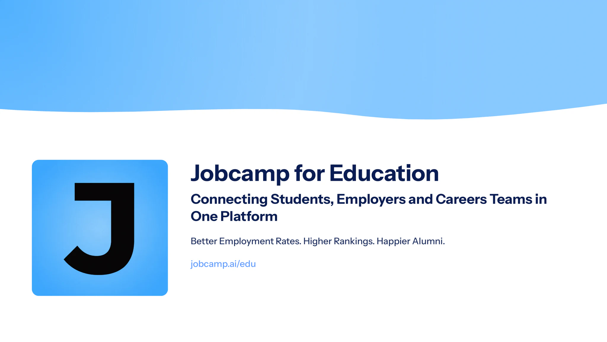 Jobcamp for Education — connecting students, employers and careers teams in one platform.